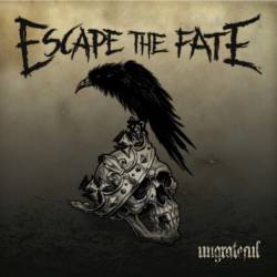 Escape The Fate : Ungrateful